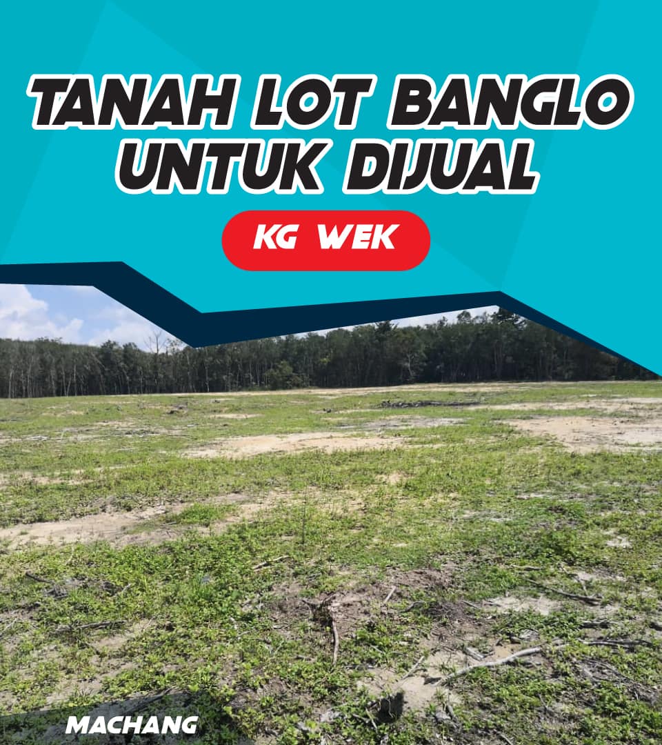 TANAH LOT KG WEK – MACHANG