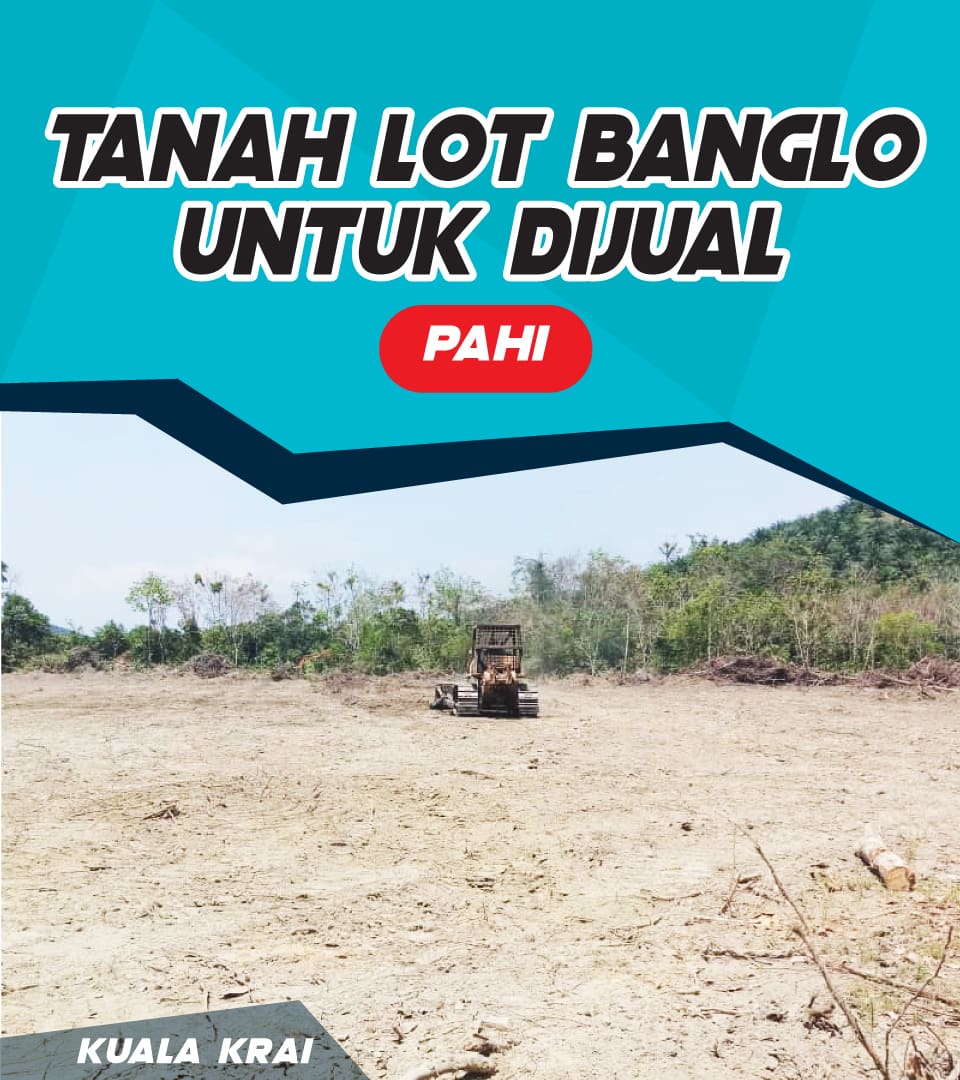 TANAH LOT PAHI – KUALA KRAI