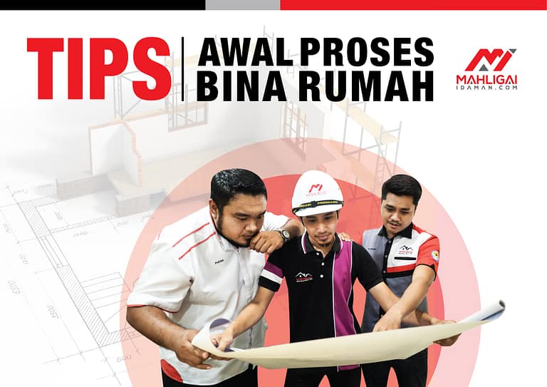 Tips Awal Proses Bina Rumah